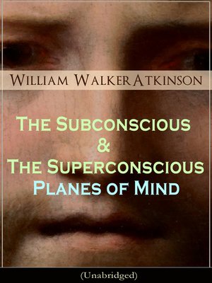 cover image of The Subconscious & the Superconscious Planes of Mind (Unabridged)